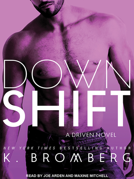 Title details for Down Shift by K. Bromberg - Available